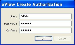 1. Starting / Closing First Startup After installed eview, the first startup opens a dialog to create an authorization account.