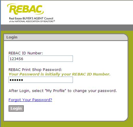 Login Access the login page at: www.printingstorefront.com/rebac Only current REBAC members may login.