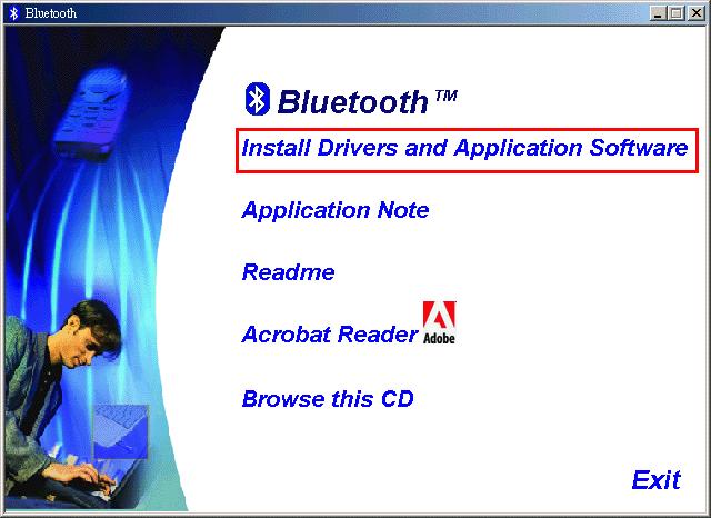 6.Installing Bluetooth software for Windows (1) Place installation CD into PC and setup should launch automatically.