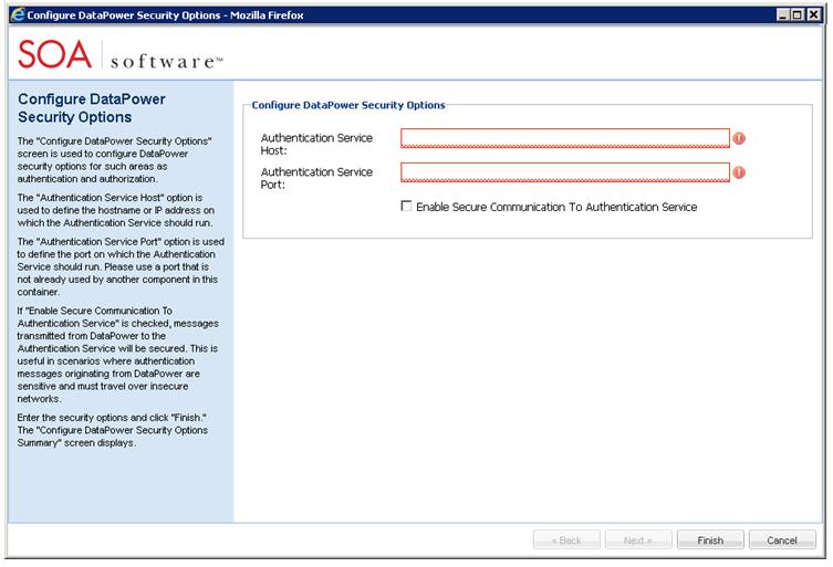 Step 6: Configure DataPower Security Options 1 On the Configure DataPower Security Options screen configure DataPower security options for the authentication service to listen to authentication