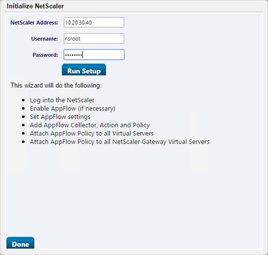III. Configure NetScaler to Send Data to Goliath via the Setup Wizard Before you configure your NetScaler: Goliath for NetScaler uses a feature built into NetScaler called AppFlow.
