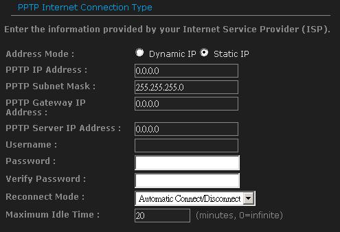 25 4.1.3. PPTP (Point-to-Point Tunneling Protocol) The WAN interface can be configured as PPTP. PPTP (Point to Point Tunneling Protocol) uses a virtual private network to connect to your ISP.