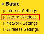 32 5. Wireless Setup Wizard This wizard will guide you in the configuration of the wireless