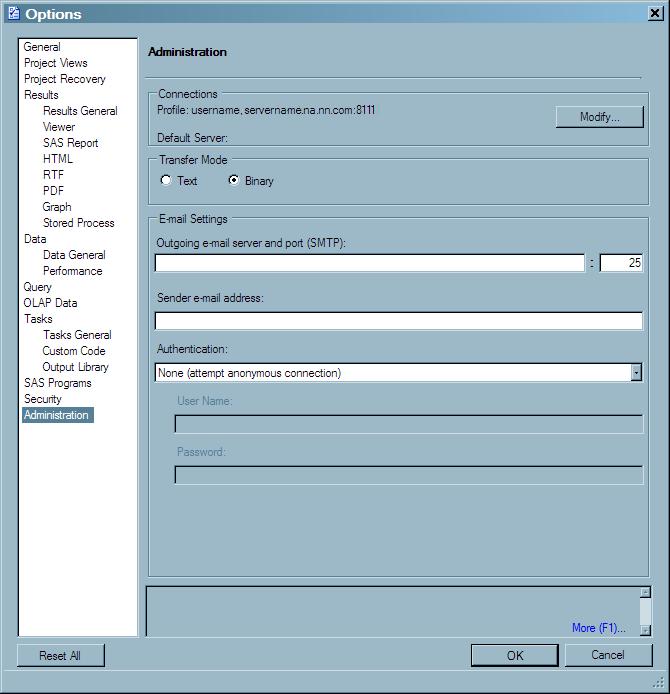 Preparing to Work with SAS Enterprise Guide 47 Figure 6.3 Administration Window of the Options Dialog Box 3.
