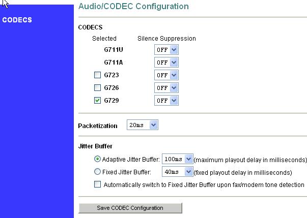 2.4 CODECS CODECS: Support CODEC: G711U G711A G723 G726 G729 Silence Suppression: enable VAD.