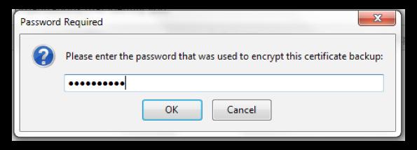 7. The Password Required window will prompt for the password that was used when the export or backup file was originally created. Enter the certificate password and click OK. 8.