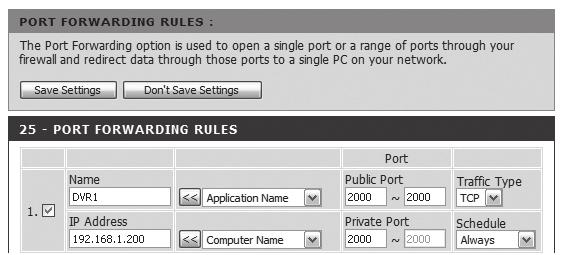 Step 5. Port Forwarding Port forwarding should be configured for accessing from the outside of the router network to a computer or DVR which is connected to the router.