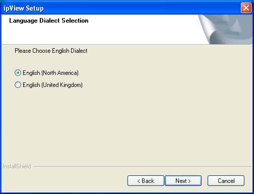 11 Figure 2: English Language Dialect Selection window Select the English version to use for the installation and click Next. 7.