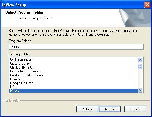 17 Figure 8: InstallShield ipview Program Folder name selection 13. Click Next to accept the ipview program folder name. 14.