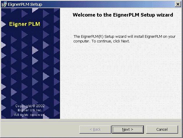 Installing Eigner PLM 5.0 Click Next to continue.