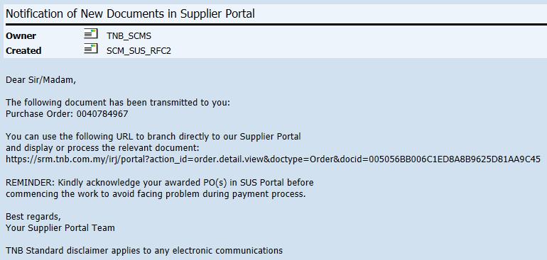 PROCESS (1) : RECEIVING epo Notification and Acknowledge epo in SUS ROLE : TNB SUS SUPPLIER 1.0. Supplier will receive details on the e-po through e-mail as updated in SUS Portal 2.0. Take note on the e-po number 3.