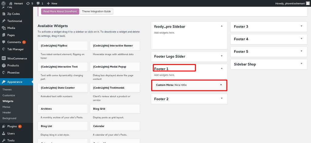 Click on Footer 1. Drag and drop Custom Menu in Footer 1. In Custom Menu: Give title, select Menu and then Save.