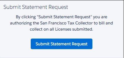 Note the statement is currently in a status of Open Request. Additional licenses can be added/removed by adding a new license in the system or by deactivating existing license. 3.