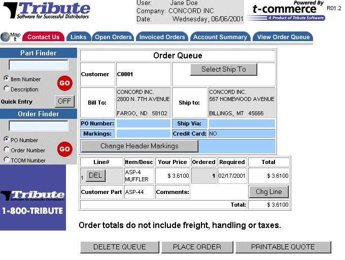 VIEWING THE ORDER QUEUE Viewing the Order Queue The Order Queue contains an order in process that has not yet been placed. There are three situations in which the Order Queue screen displays: 1.