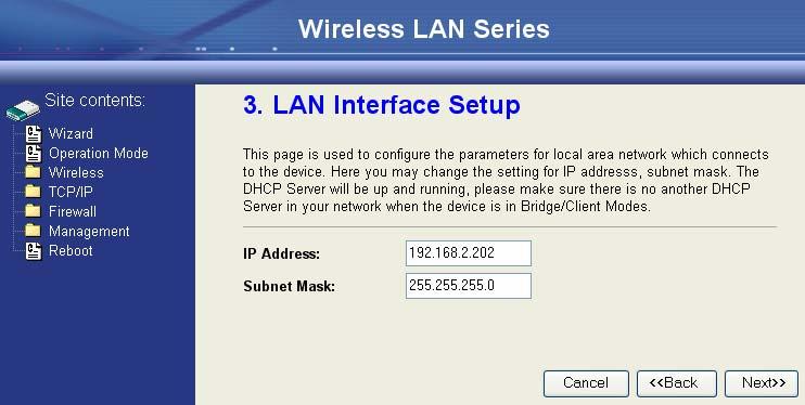 5. Press Next>> button then set the IP address of LAN interface. 6.