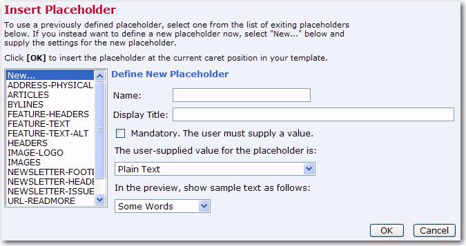 Section 5 Creating Customized Message Templates Figure 5-9 Inserting a Placeholder In this screen, select an existing placeholder from the list on the left and click [OK], which will automatically