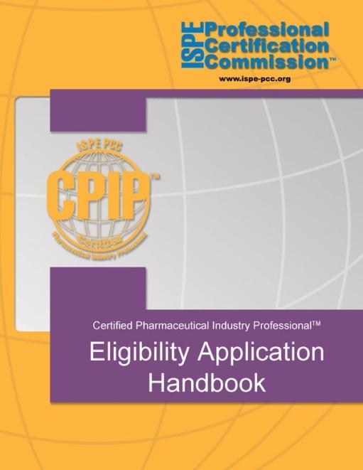 Eligibility Documentation 1. Application form CPIP-EA-1 Demographics Education Fee payment 2. Documentation of Work Experience 3.