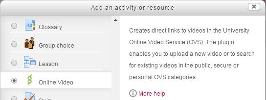 a) Add an OVS video link (this does not embed the video on the course home page see section b) 1.