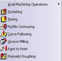 Tasks corresponding to common Machining menu commands are described in the NC Manufacturing Infrastructure User's Guide. Insert Menu Command.