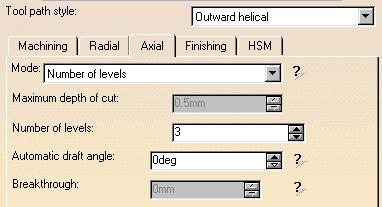 You can then use the tab pages to set parameters for: Machining such as machining tolerance Radial strategy Axial strategy (number of levels = 3, for example) Finishing High speed milling.