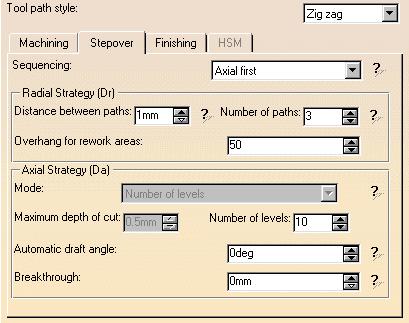 6. Select the Strategy tab page and choose the desired tool path style. You can then use the tabs to set parameters for: Machining such as machining tolerance Stepover (see example below) Finishing.