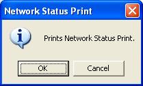 5 Click [OK]. Network Status Print is printed. 6 Confirm the contents of the Network Status Print. Network Status Print prints information as shown in the following figure.