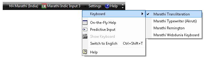 Marathi Indic Input 3 Help 3 3. Select Marathi Indic Input 3 from the shortcut menu that appears. The PC is now ready to start typing in Marathi.