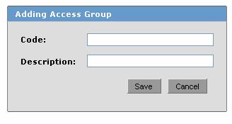 The Adding Access Group screen will open. 3) Enter a Code. This is a unique identifier of your choosing for this Access Group 4) Enter a Description of the Access Group.