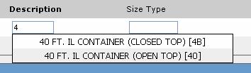 d) Enter an Equipment Description code ( ) e) Enter a Size Type code, if necessary. f) Repeat Steps a through e for each Container or proceed to the Parties section.