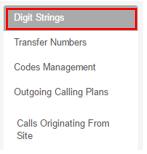 Configuration Digit Strings Click on Digit Strings in the Calling Plans menu on the left.