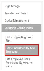 Configuration Outgoing Calling Plan Calls Forwarded by Site Employee The Calls Forwarded by Site Employee page allows the Group or Company Administrator to configure the way calls that are forwarded