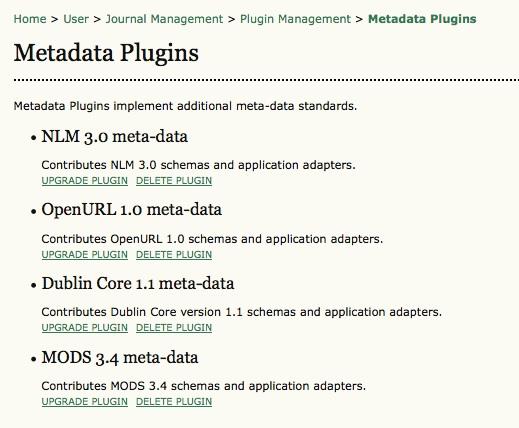 System Plugins Metadata Plugins Additional metadata standards can be implemented using Metadata plugins.