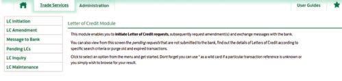 IMPORT LETTER OF CREDIT Links to topics in this section Letter of credit initiation Letter of credit amendment Message to bank Pending letter of credit Letter of credit inquiry Letter of credit