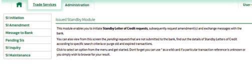STANDBY LETTER OF CREDIT ISSUED 10.1 Overview You can submit a request for a standby L/C and later ask for amendments or engage in transactional messages exchanges with Lloyds Bank.