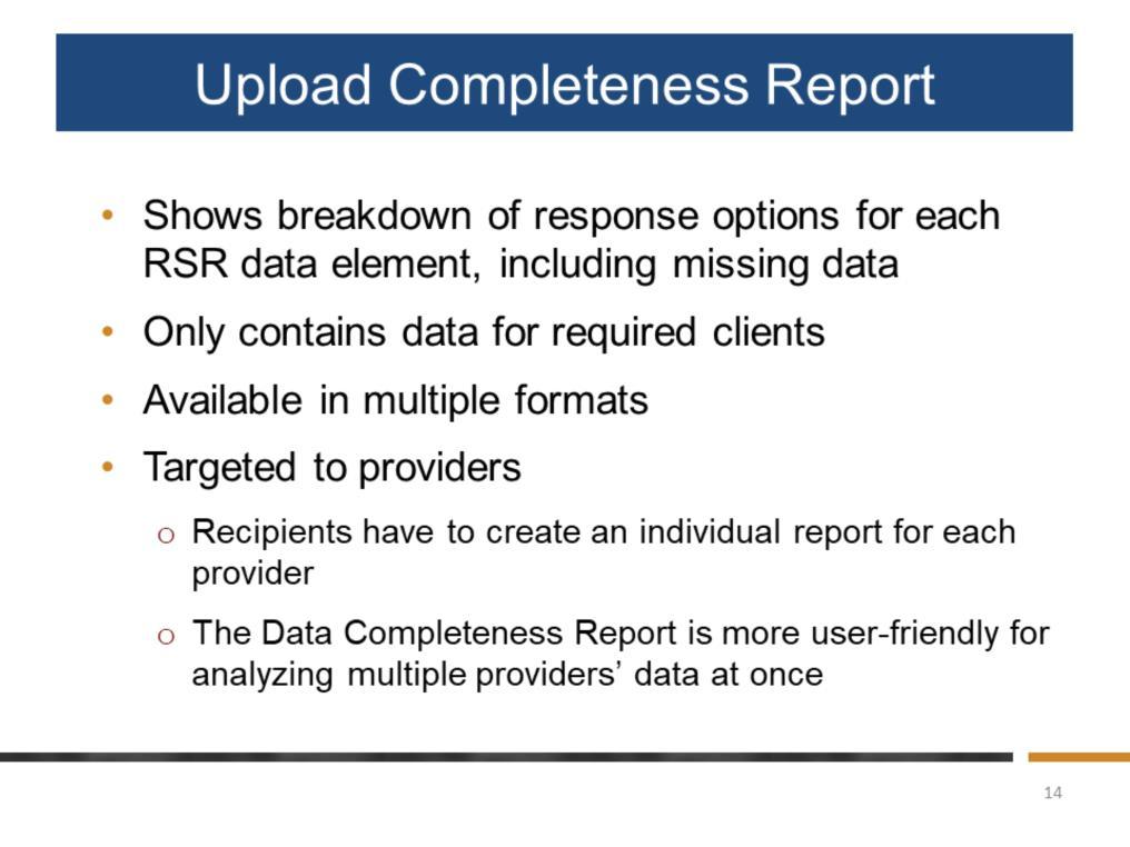 Now let s move on to the Upload Completeness Report. Last year, HAB developed a new tool to help you by merging the Upload Confirmation Report and the Completeness Report into a single report.