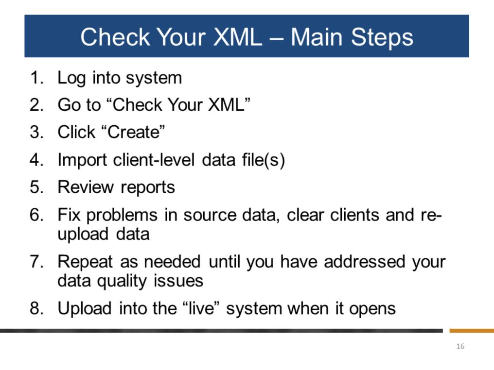 There are 8 overarching steps for using the Check Your XML feature that we ll walk through on today s webinar.