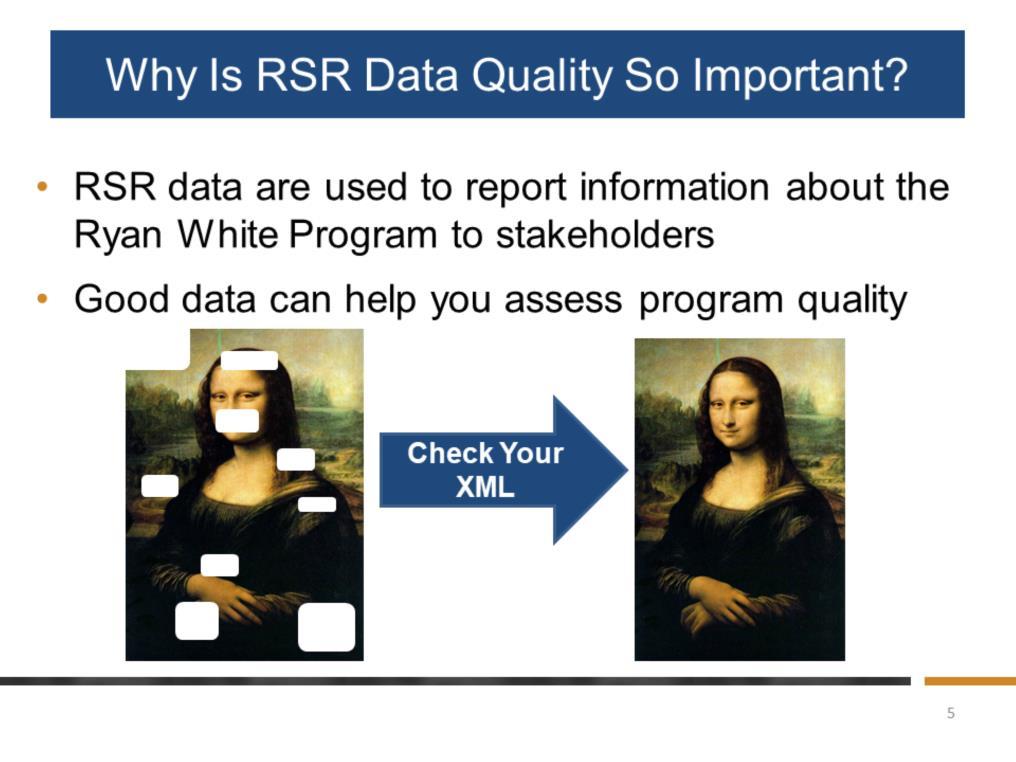 For those of you who joined us for our last webinar on lessons learned from RSR outreach, you should remember the Mona Lisa example of how your program will look if there are holes in your data.