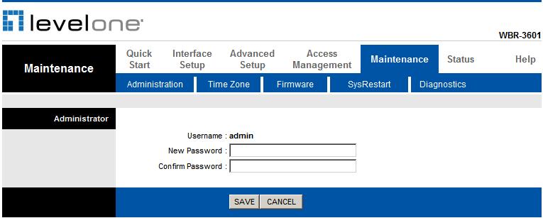 Maintenance Admin Setting Go to Maintenance-> Administration to set a new username and password to restrict management access