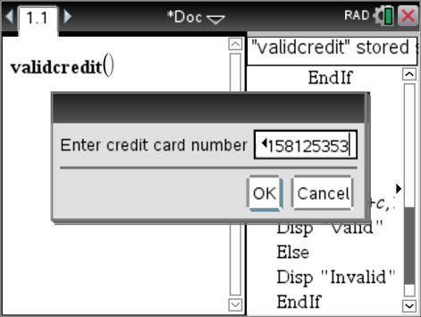 If 2a + b + c is a multiple of 10, then the credit card number is valid, otherwise it is invalid. The program is now ready to be checked and stored, press Ctrl + B.
