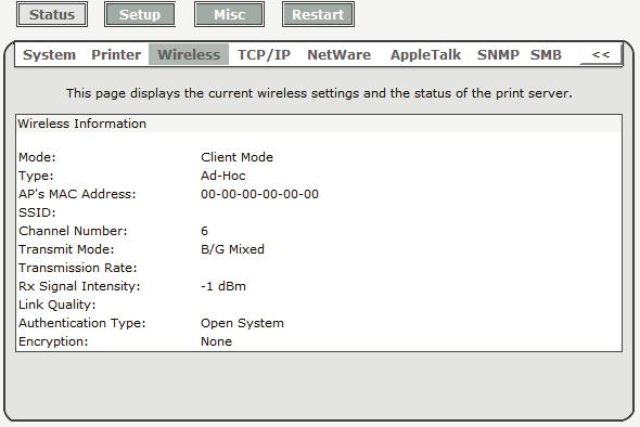 Wireless Status 1.Click Status, it then appears the sub-menu. 2.Click Wireless, it then as shown in the following picture. Mode: This option shows the wireless operation mode of your print server.