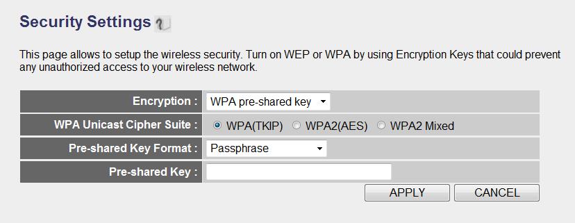 2-8-3-3 Wi-Fi Protected Access (WPA) When you select this mode, the wireless router will use WPA encryption, and the following setup menu will be shown on your web browser: Here is the description of
