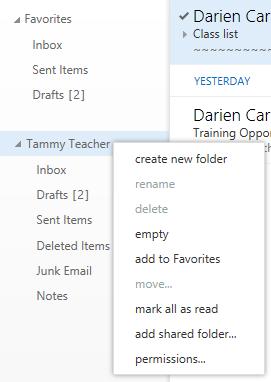 Managing Folders Adding Folders 1. Right click on your name in the Navigation Pane (down the left side of your screen). 2. Choose Create New Folder. Right-click 3.