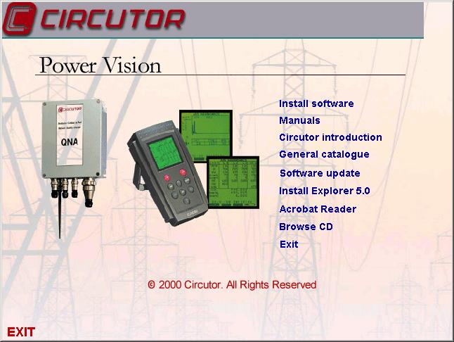 1.- POWER VISION SOFTWARE INSTALLATION Firstly, you need these minimum requirements to a correct execution: Windows 95, 98, Me, XP, NT (4.