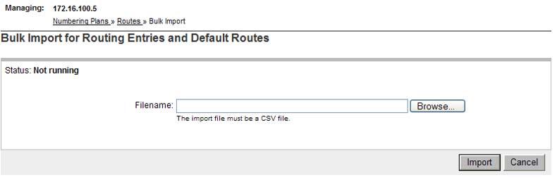 Manage bulk import of routing entries 259 3 Click the Import button.