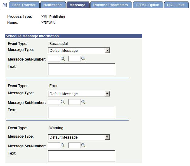 Defining PeopleSoft Process Scheduler Support Information Chapter 7 Image: Message page This example illustrates the fields and controls on the Message page.