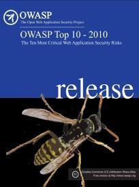 10 Most critical web application security risks The most visible OWASP project Classifies some of the most critical risks Essential reading