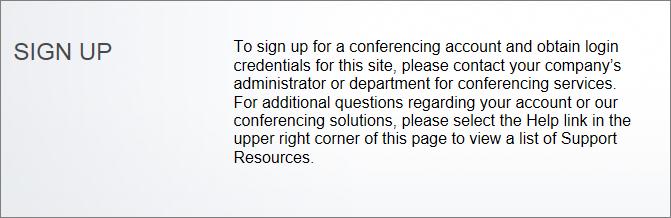 When a person clicks the SIGN UP button on My Conferencing Center, the page is opened in a new browser tab or window.