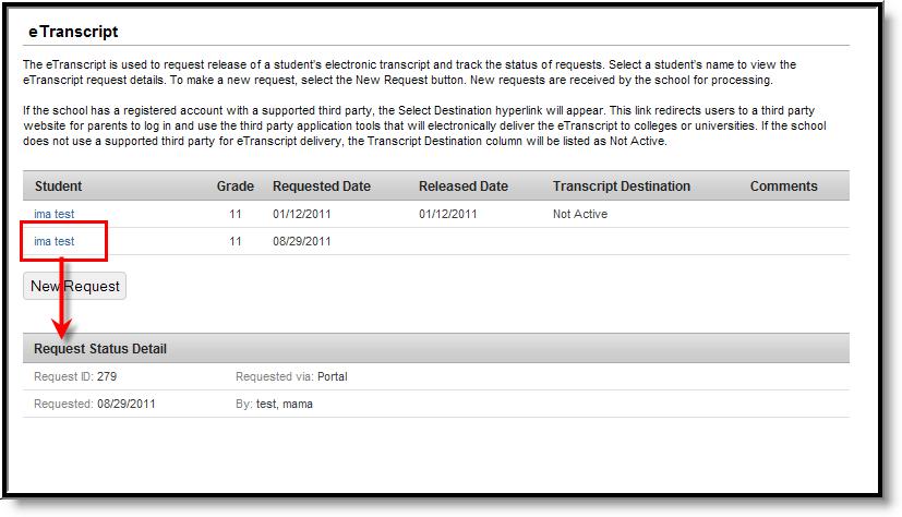 Viewing Transcript Request History Users can view details about a transcript request by selecting the student's name under the Student column.