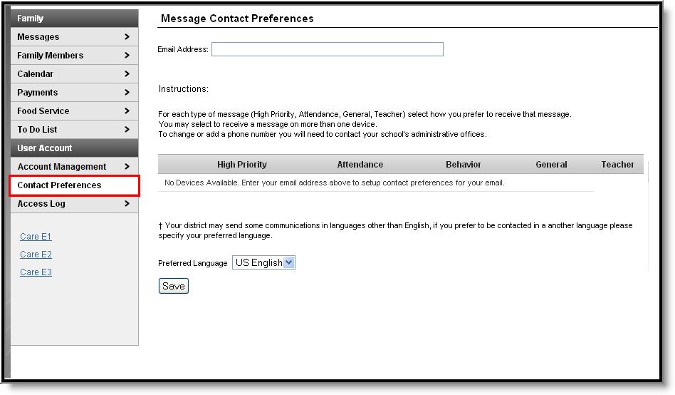 Image 2: Email-only Message Contact Preferences 1. 2. 3. 4. 5. Enter a valid Email Address, to which email messages will be sent as designated for each message type. Click Save.