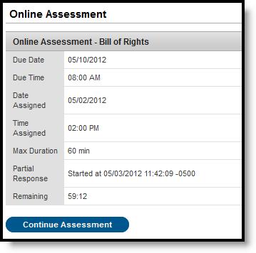 Assessment Detail Section Image 4: Assessment Detail The Assessment Detail screen will show the Due Date and Date Assigned as well as the Start and End Times the assessment is available ( Time